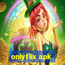 onlyflix apk